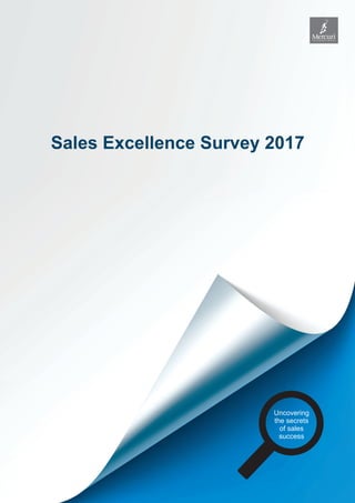 Sales Excellence Survey 2017
Uncovering
the secrets
of sales
success
 