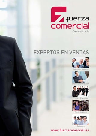 www.fuerzacomercial.es
EXPERTOS EN VENTAS
 