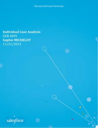 Florida Gulf Coast University

Individual Case Analysis
GEB 6895
Sophie MICHELOT
11/21/2013

 