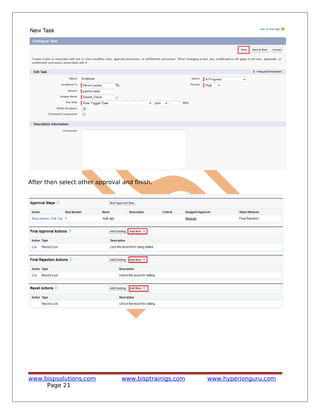 After then select other approval and finish.
www.bispsolutions.com www.bisptrainigs.com www.hyperionguru.com
Page 21
 