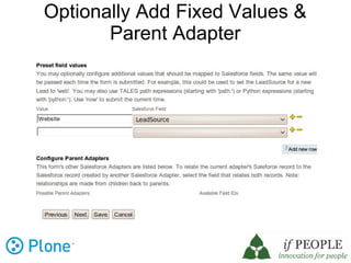 Optionally Add Fixed Values &
       Parent Adapter
 