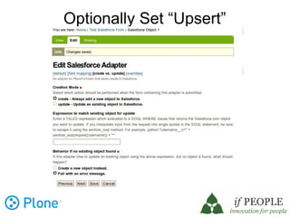 Optionally Set “Upsert”
 