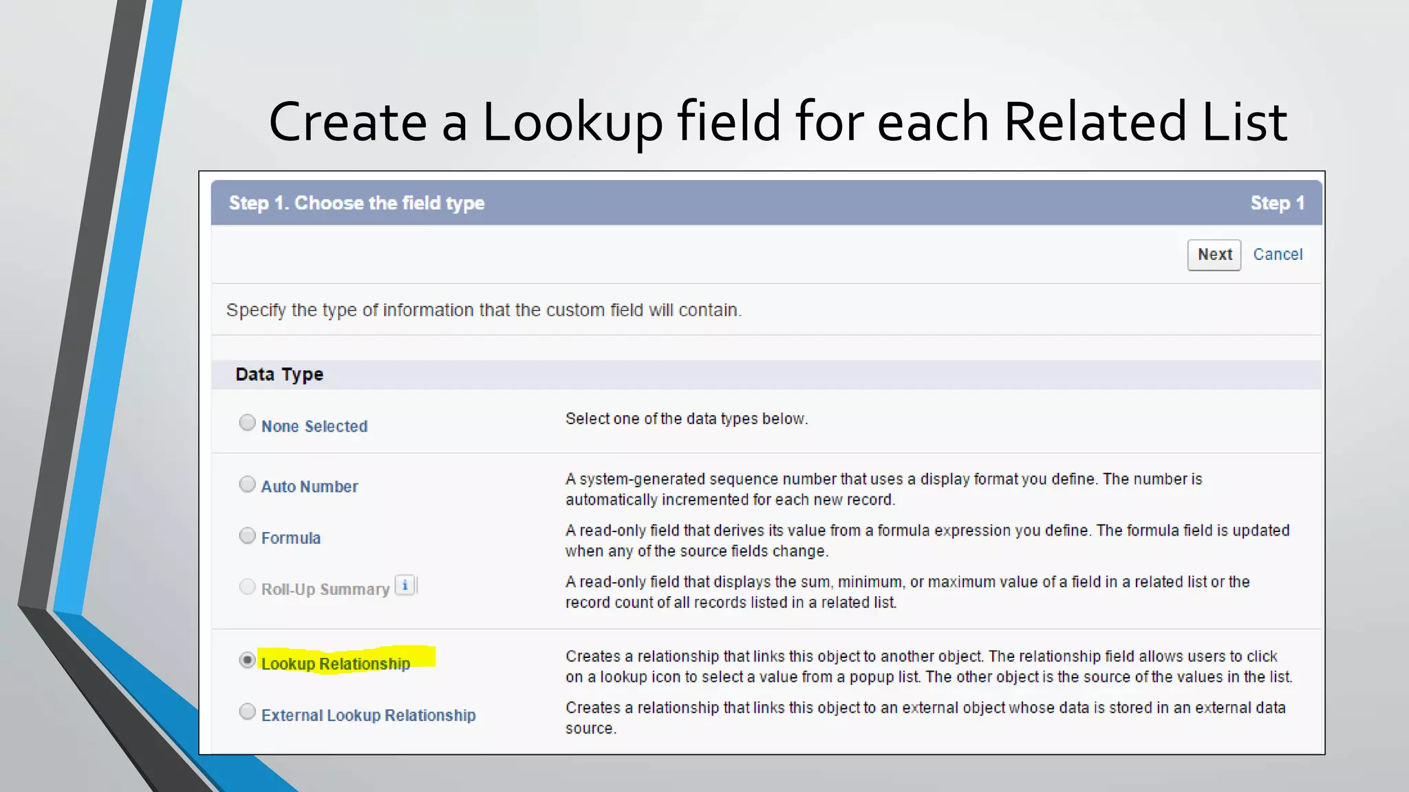 Create a Lookup field for each Related List
 