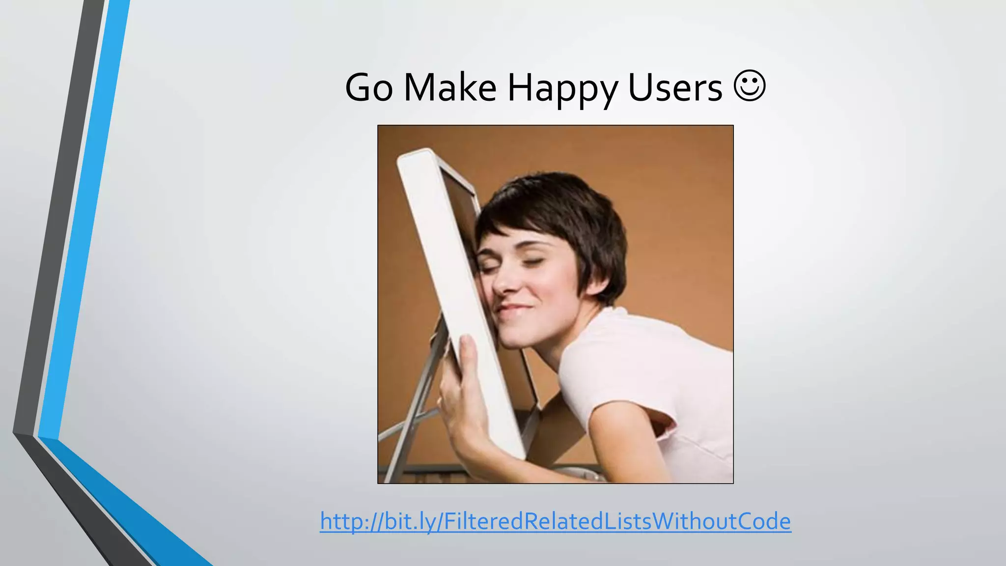 Go Make Happy Users 
http://bit.ly/FilteredRelatedListsWithoutCode
 