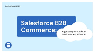 Salesforce gateway-robust-customer-experience docmation
