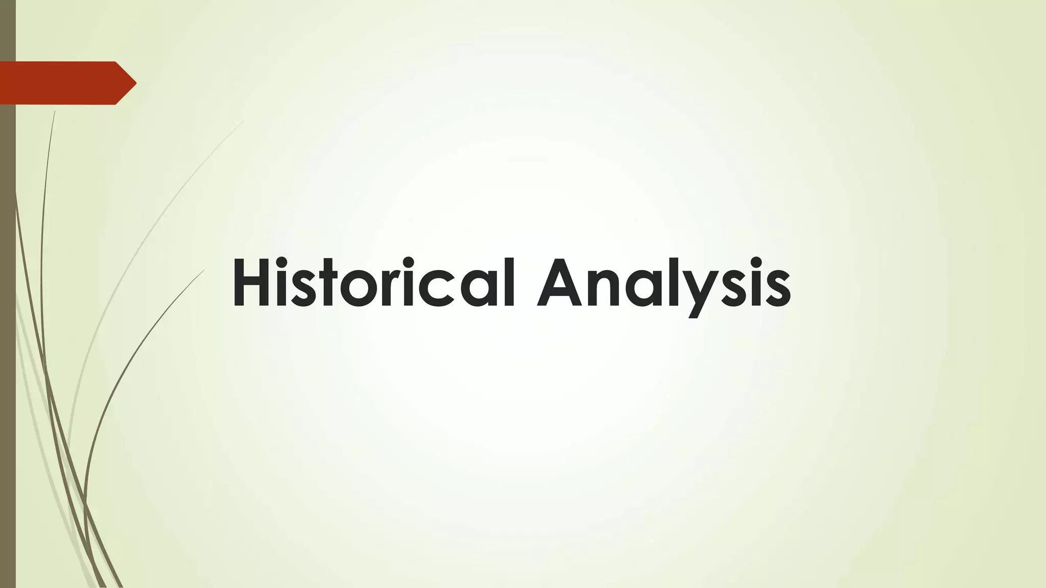 Historical Analysis
 