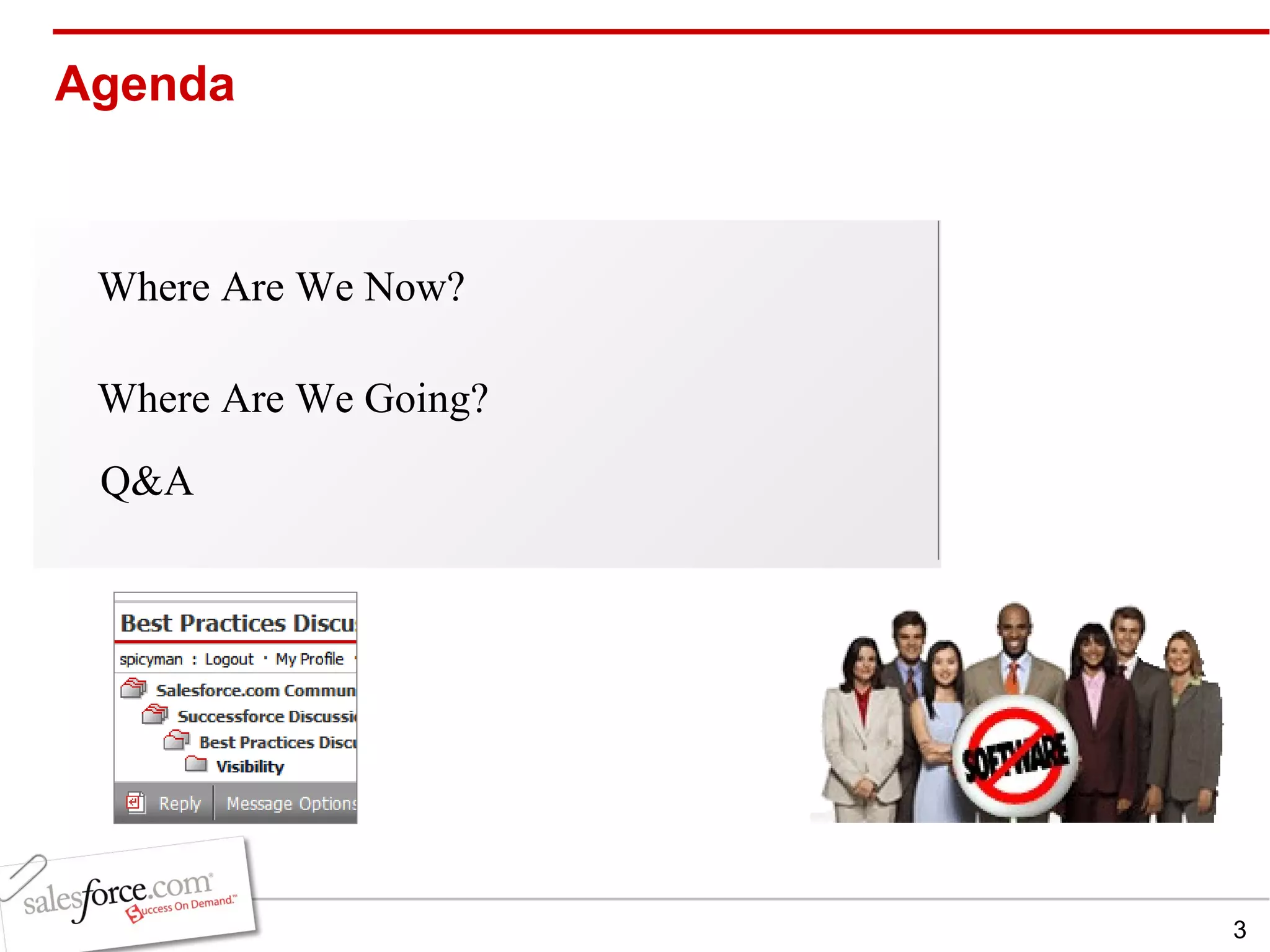 Agenda  Where Are We Now? Where Are We Going? Q&A 