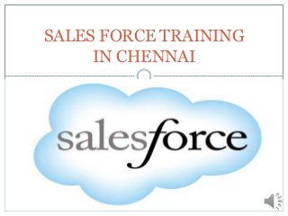 SALES FORCE TRAINING
IN CHENNAI
 