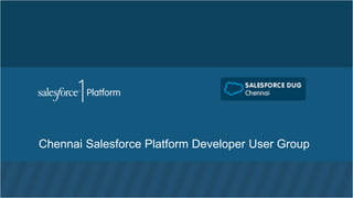 Chennai Salesforce Platform Developer User Group

 