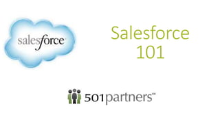 Salesforce 
101 
 