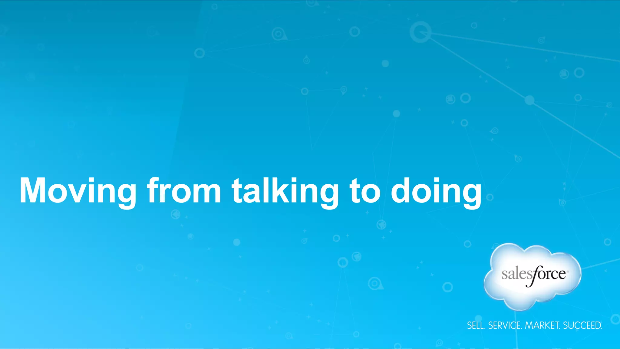 Moving from talking to doing
 