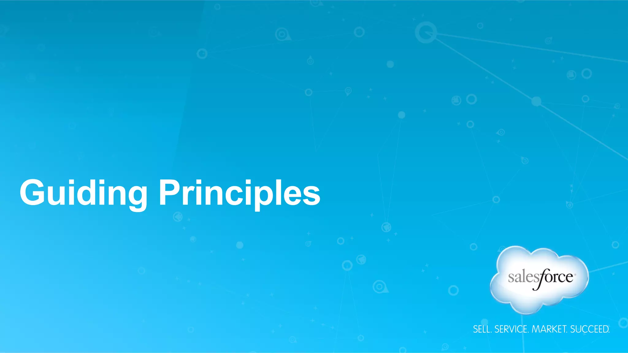 Guiding Principles
 