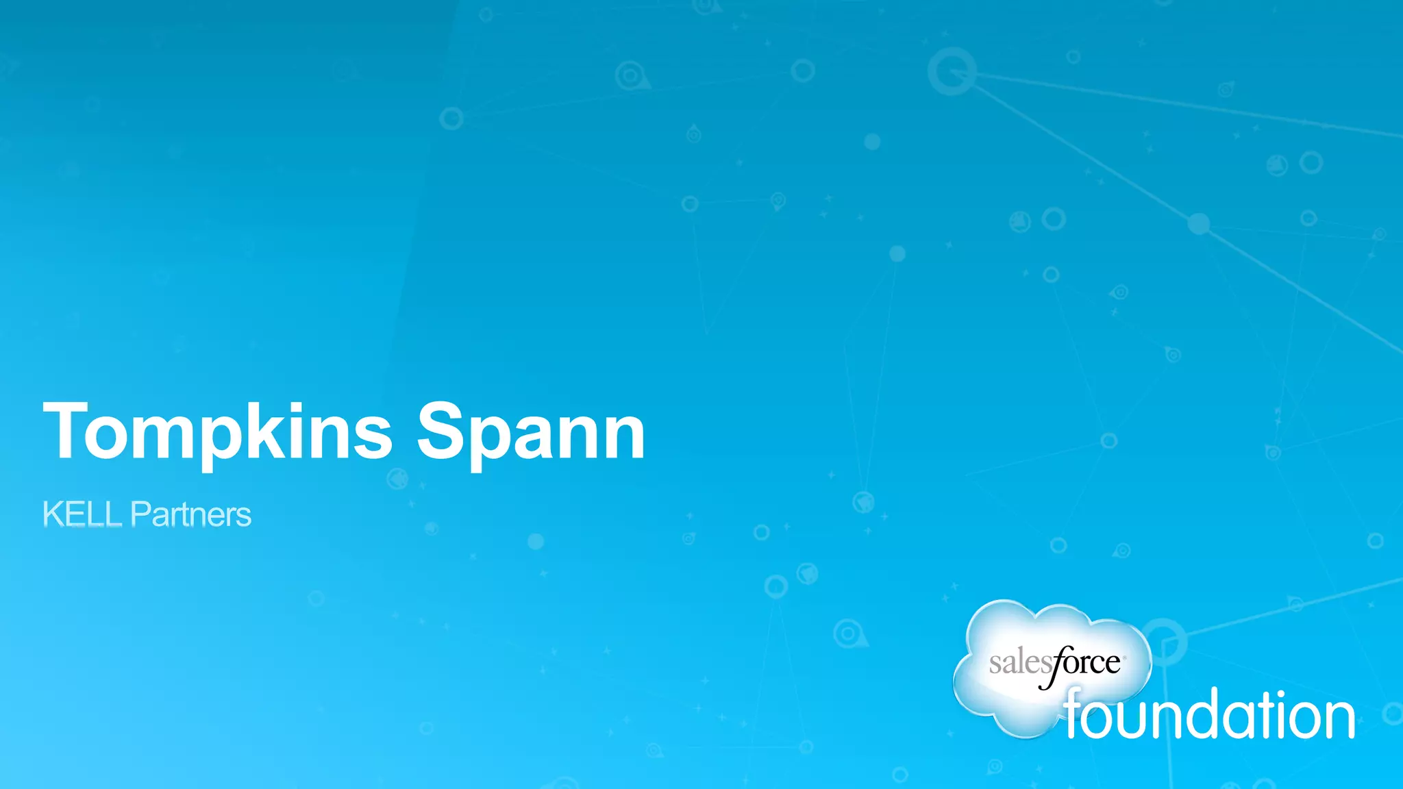 Tompkins Spann
KELL Partners
 