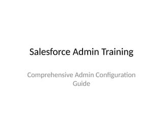 Salesforce Admin Training Guide, material | PPTX