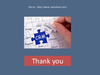 Thank you
Visit at : http://www. salezshark.com/
 