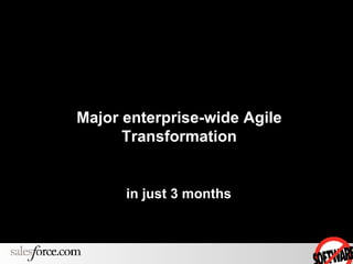 Major enterprise-wide Agile Transformation in just 3 months 