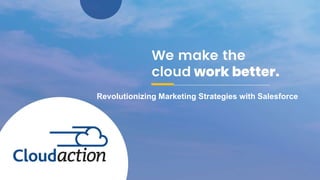 Revolutionizing Marketing Strategies with Salesforce
 
