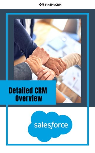 Detailed CRM
Overview
 