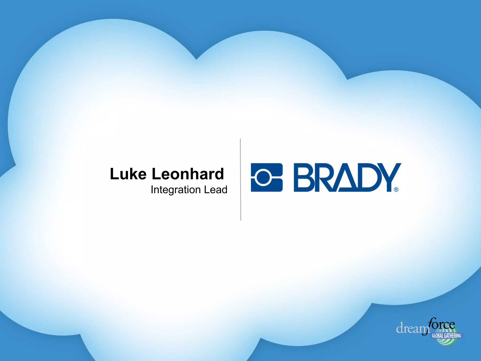 Luke Leonhard   Integration Lead 