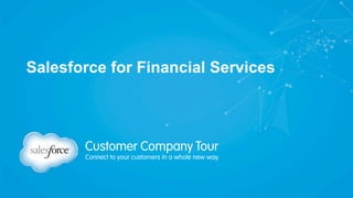 Salesforce for Financial Services
 