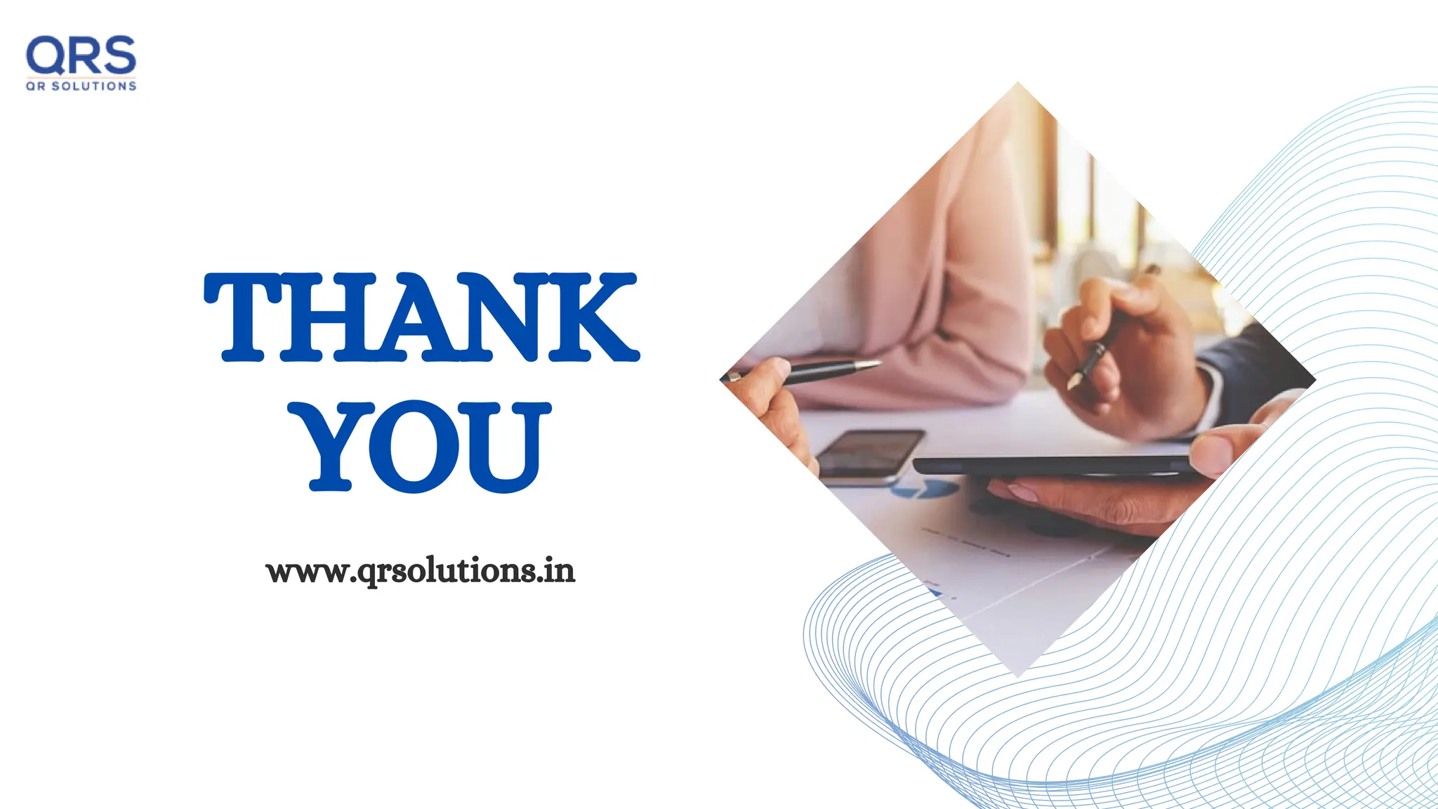 THANK
YOU
www.qrsolutions.in
 