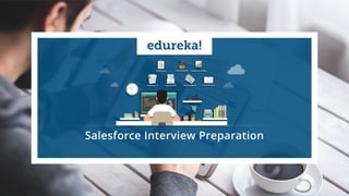 www.edureka.co/salesforce-foundation-comboEDUREKA’S SALESFORCE CERTIFICATION TRAINING
 