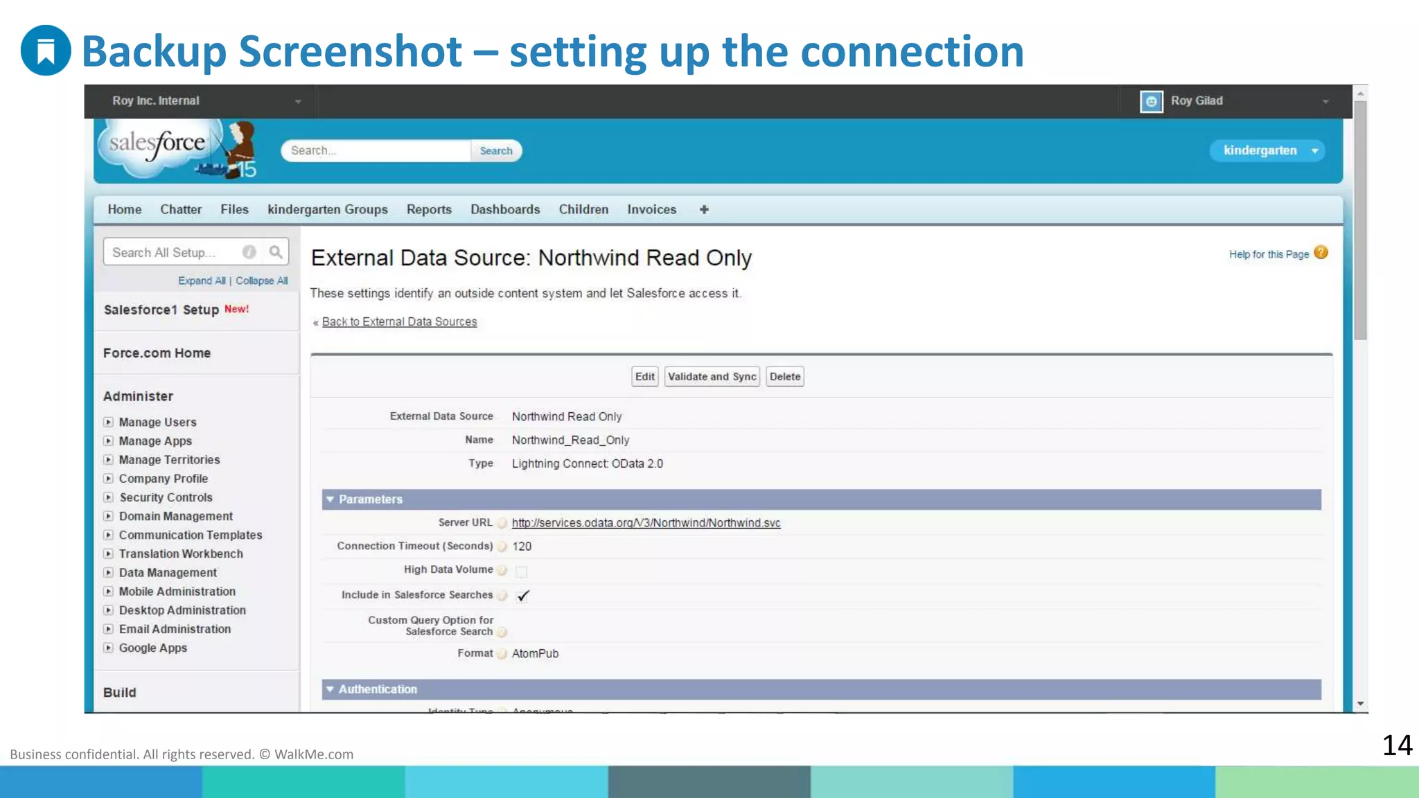 Business confidential. All rights reserved. © WalkMe.com
Backup Screenshot – setting up the connection
14
 
