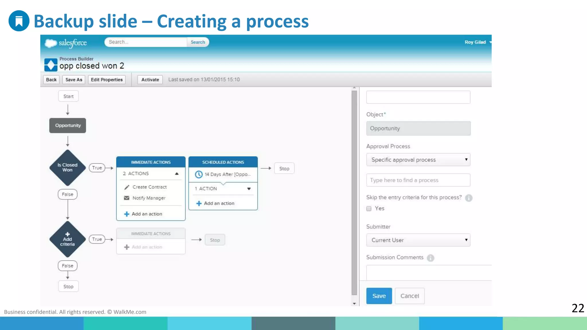 Business confidential. All rights reserved. © WalkMe.com
Backup slide – Creating a process
22
 