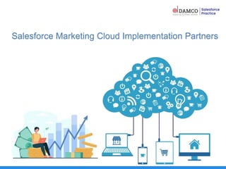 Salesforce Marketing Cloud Implementation Partners
 