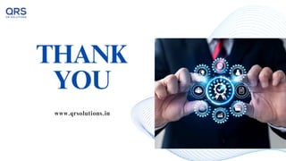 THANK
YOU
www.qrsolutions.in
 