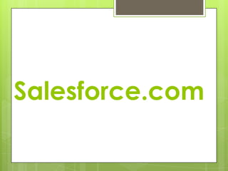 Salesforce.com

 