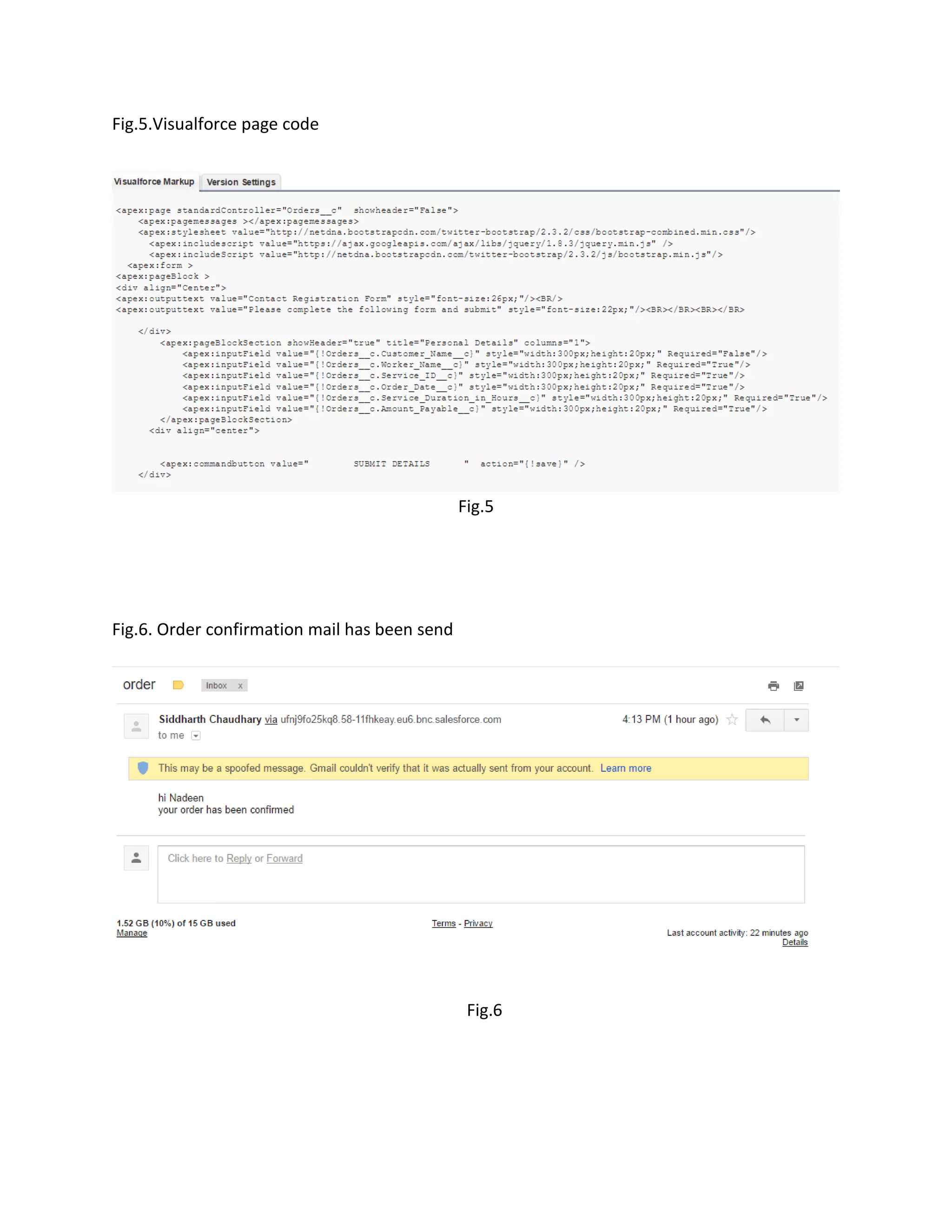 Fig.5.Visualforce page code
Fig.5
Fig.6. Order confirmation mail has been send
Fig.6
 