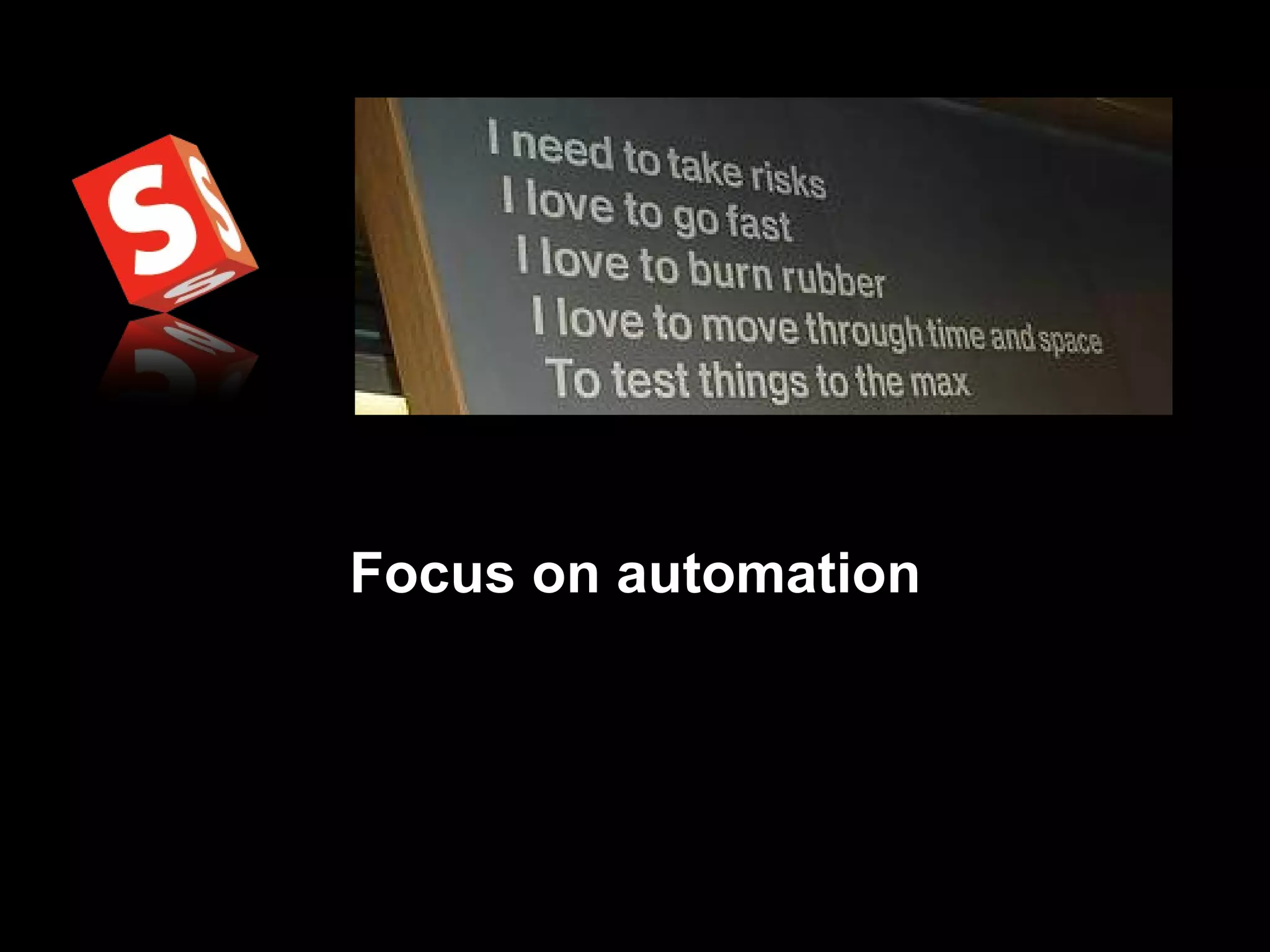 Focus on automation 