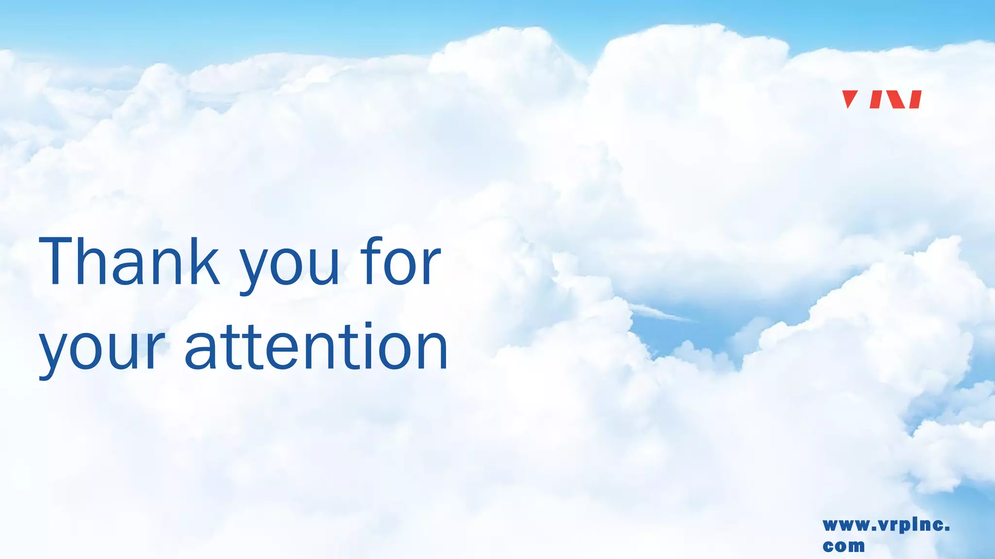 www.vrpinc.
com
Thank you for
your attention
 