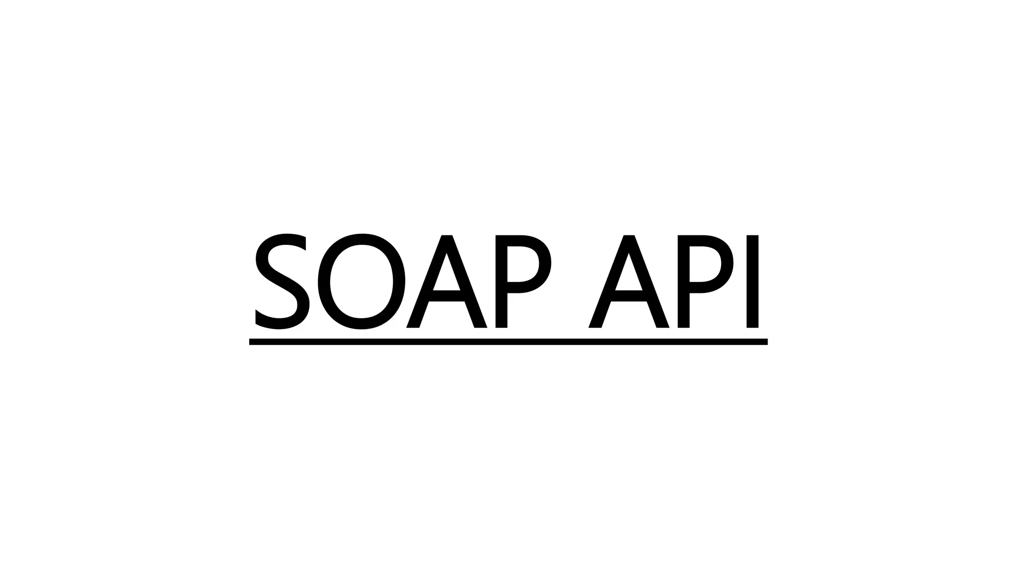 SOAP API
 