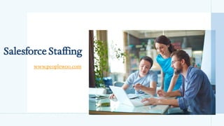 Salesforce Staffing
www.peoplewoo.com
 