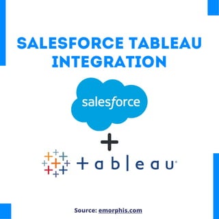 Source: emorphis.com
salesforce tableau
integration
 