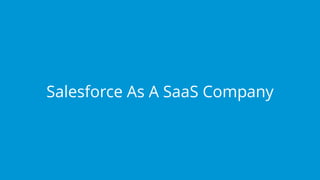 www.edureka.co/salesforce-foundation-comboEDUREKA’S SALESFORCE CERTIFICATION TRAINING
Salesforce As A SaaS Company
 
