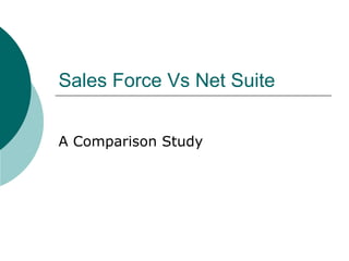 Sales Force Vs Net Suite A Comparison Study 