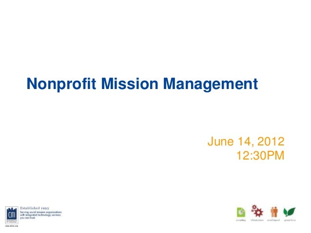 Nonprofit Mission Management
June 14, 2012
12:30PM
 