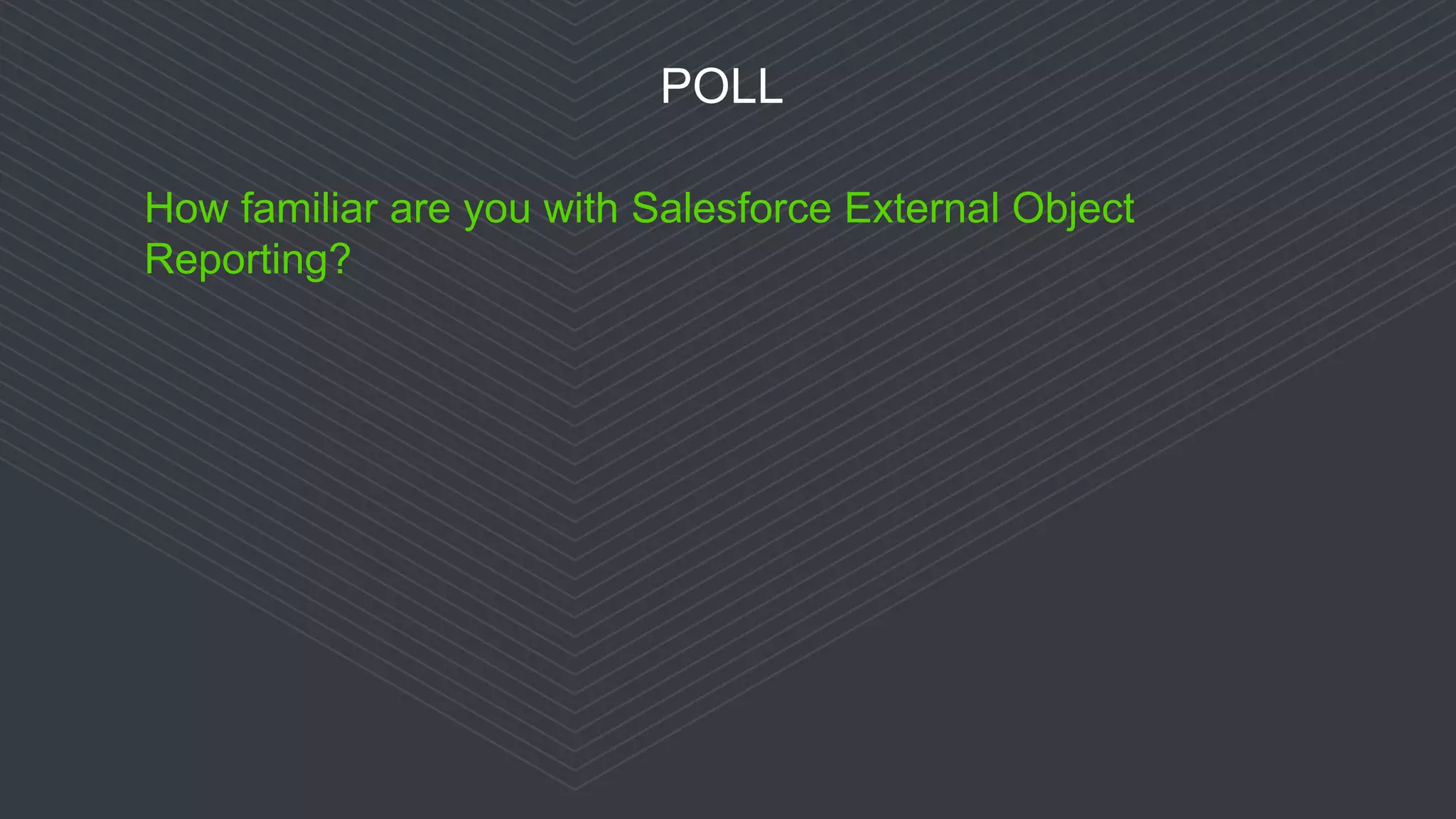 © 2016 Progress Software Corporation and/or its subsidiaries or affiliates. All rights reserved.6 POLL How familiar are you with Salesforce External Object Reporting? 
