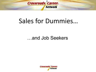 Sales for Dummies……and Job Seekers