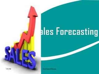 Sales Forecasting 7/13/2011 Srishti School of Business 