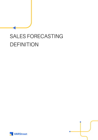 SALES FORECASTING
DEFINITION
 
