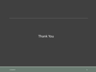 Thank You
11/18/2017 9
 