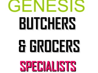 GENESIS   BUTCHERS   & GROCERS SPECIALISTS  
