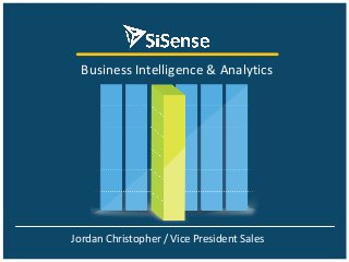 Business 
Intelligence 
& 
Analytics 
Jordan 
Christopher / Vice 
President 
Sales 
 
