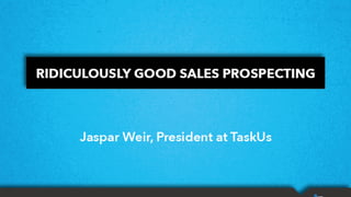 Jaspar Weir (President, Taskus) - Outsourcing The Sales Process
