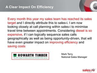 A Clear Impact On Efficiency<br />Every month this year my sales team has reached its sales target and I directly attribut...