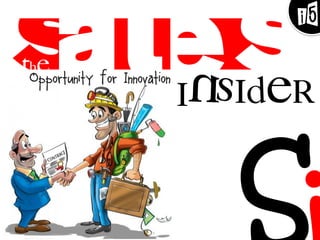Opportunity for Innovation
Insider
The
i5
 
